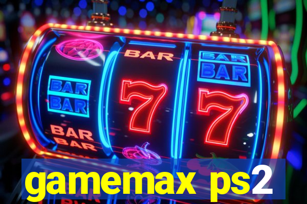 gamemax ps2